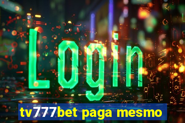 tv777bet paga mesmo